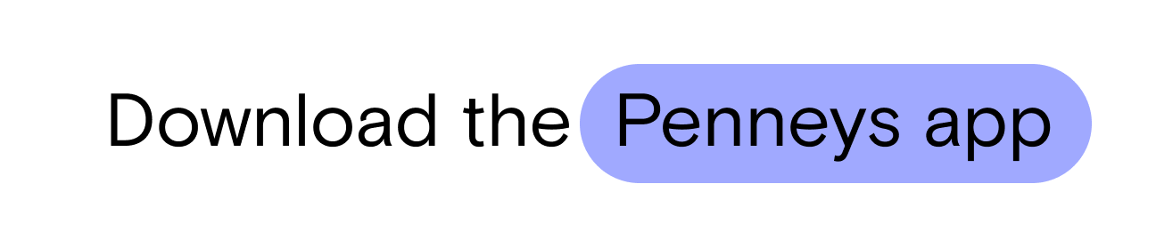 Download the Penneys app on the App Store or Google Play
